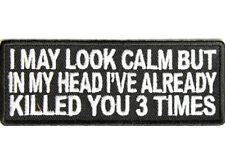 I MAY LOOK CALM BUT Embroidered Jacket Vest Patch Funny Saying Biker Emblem picture