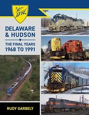 DELAWARE & HUDSON, The FINAL YEARS, 1968 to 1991 - (Out of Print LAST NEW BOOK) picture