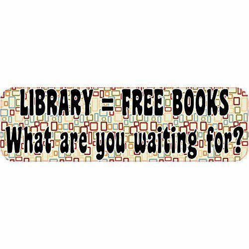 10in x 3in Library Free Books What Are You Waiting For Bumper Sticker Decal V...