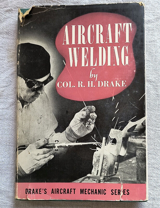 1947, Aircraft Welding by Colonel Rollen H. Drake. airplanes, aviation, nice