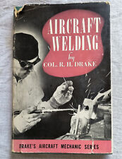 1947, Aircraft Welding by Colonel Rollen H. Drake. airplanes, aviation, nice picture