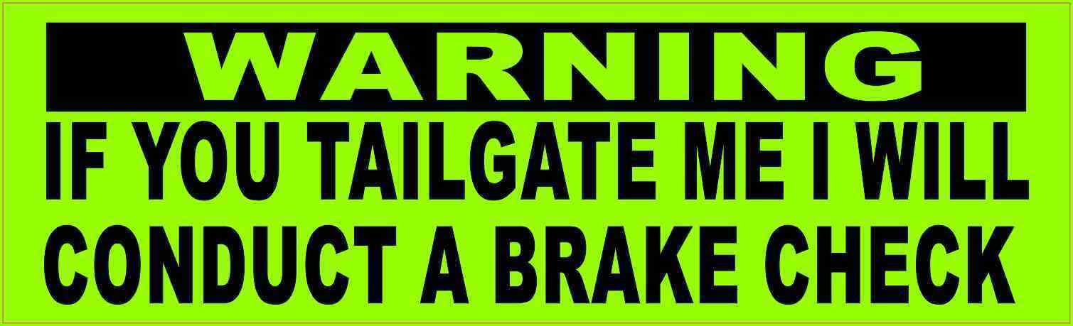 10X3 I Will Conduct a Brake Check Bumper Sticker Funny Tailgate Decal Stickers