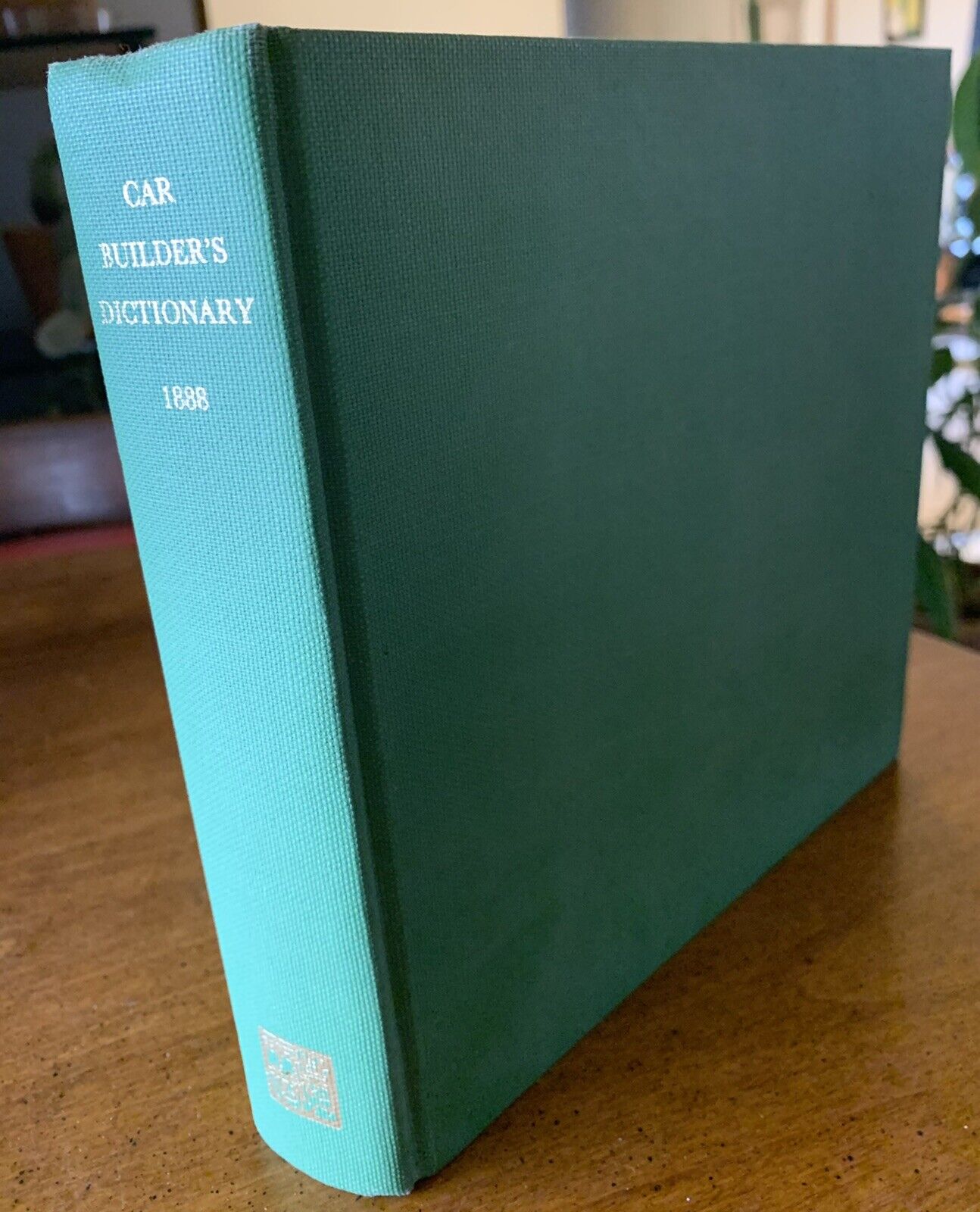 The Car Builder’s Dictionary (1888) HB Library Bound