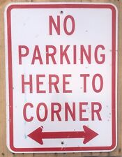 Vintage old retired NO PARKING HERE TO CORNER city street sign thick alum, 18x24 picture
