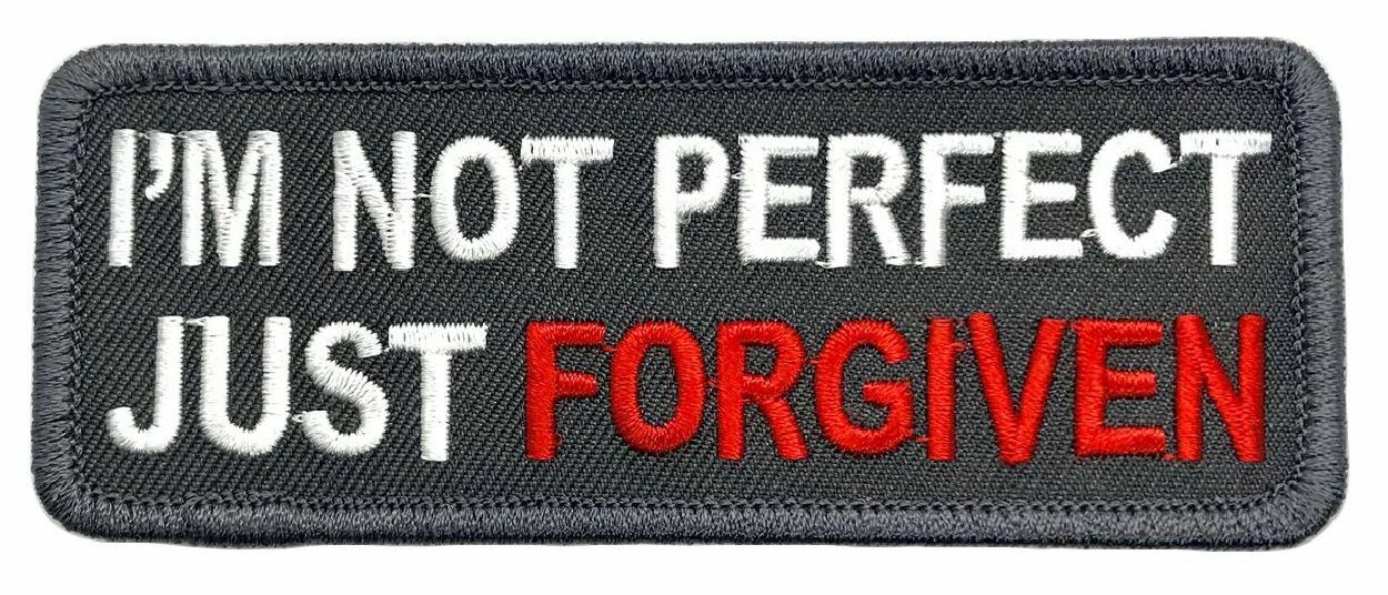 I\'m Not Perfect Just Forgiven Christian Jesus Patch [Iron on Sew on - PC7]