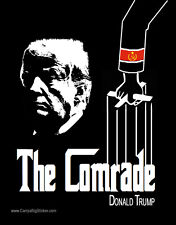 The Comrade BUMPER STICKER or MAGNET mafia russia Godfather anti Trump 4.25x5.5