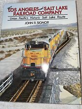 THE LOS ANGELES AND SALT LAKE RAILROAD COMPANY: UNION By John R. Signor picture