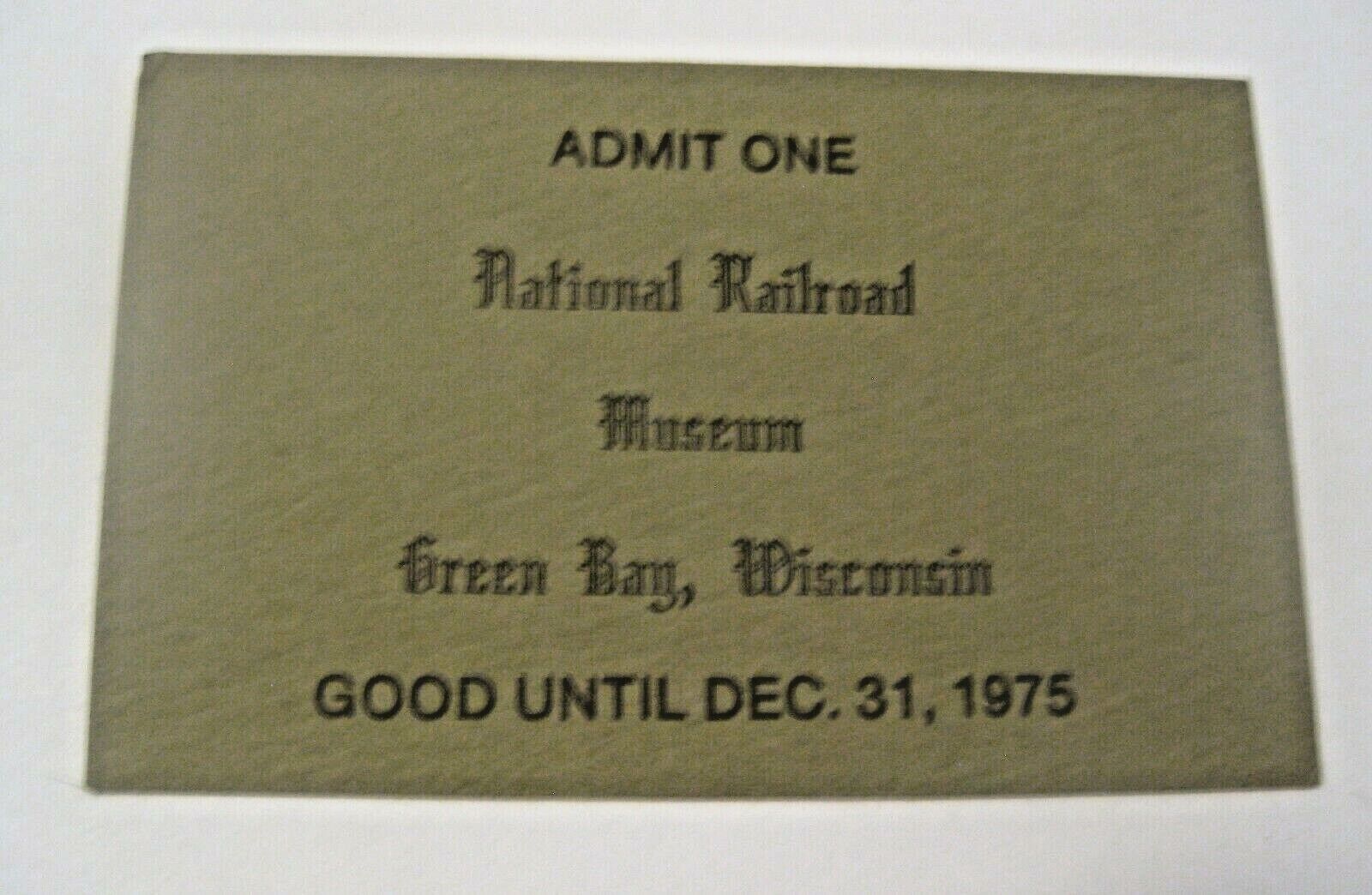 NOS VINTAGE 1975 NATIONAL RAILROAD MUSEUM GREEN BAY WISCONSIN ADMIT ONE TICKET