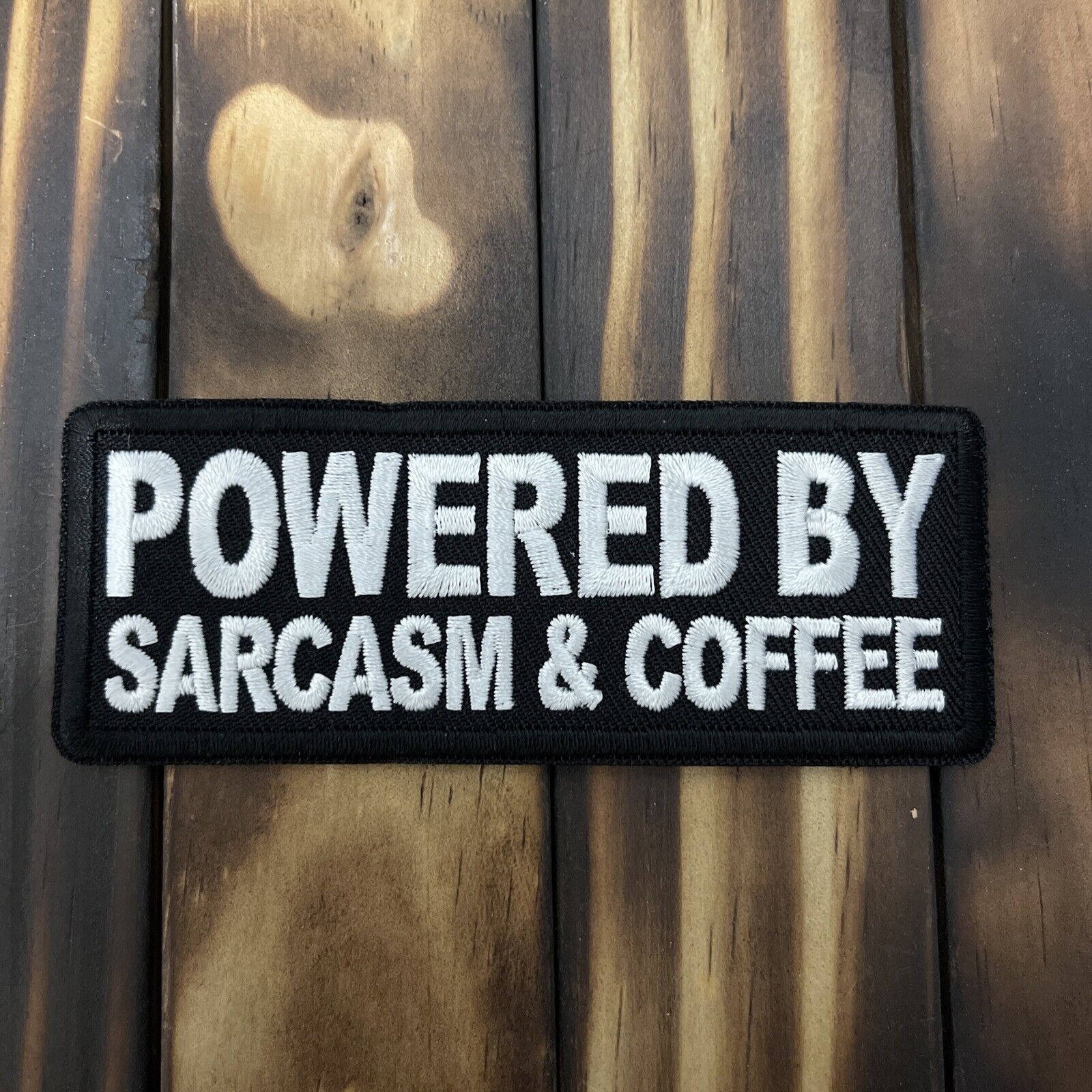 Powered By Sarcasm & Coffee Patch