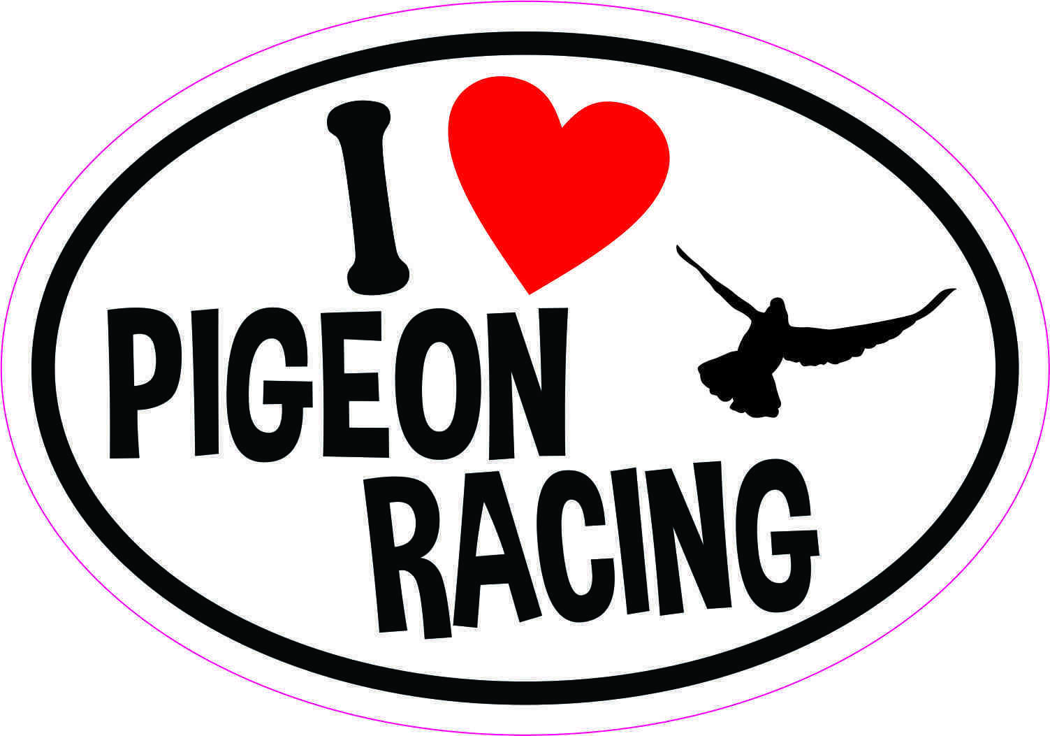 5in x 3.5in Oval I Love Pigeon Racing Vinyl Sticker