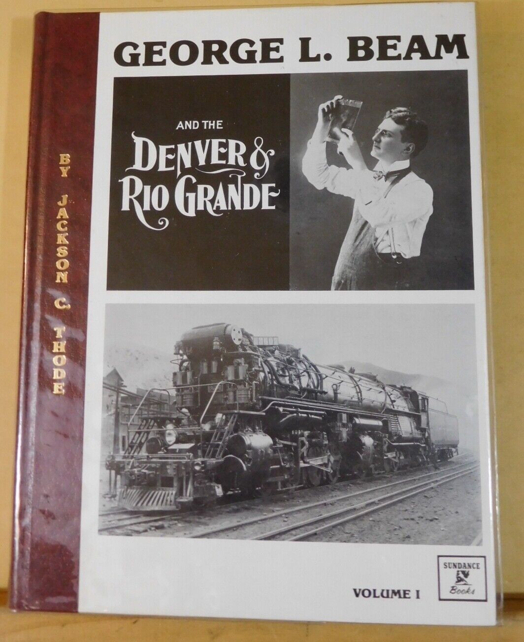 George L Beam and the Denver & Rio Grande Volume 1