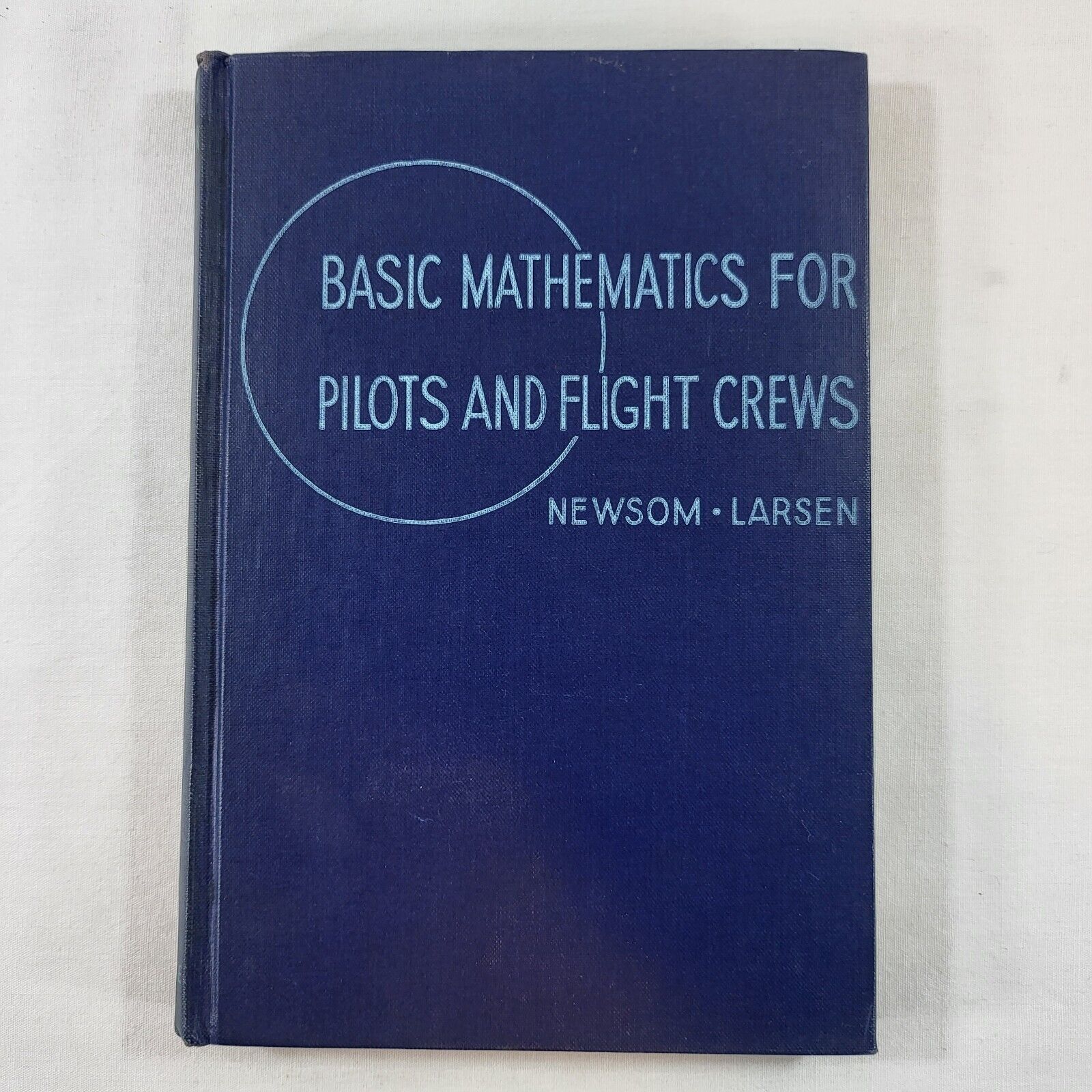 1943 Basic Mathematics for Pilots & Flight Crews by Newson & Larsen