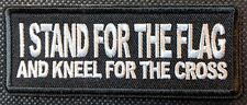 I Stand For The Flag and Kneel For The Cross Embroidered Biker Patch picture