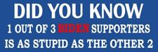 Did you know - ANTI Biden POLITICAL BUMPER FUNNY STICKER picture