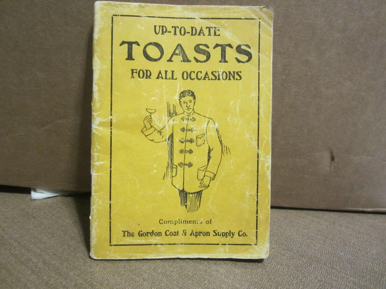 THE GORDON COAT & APRON SUPPLY CO. 1903 BOOK OF TOASTS