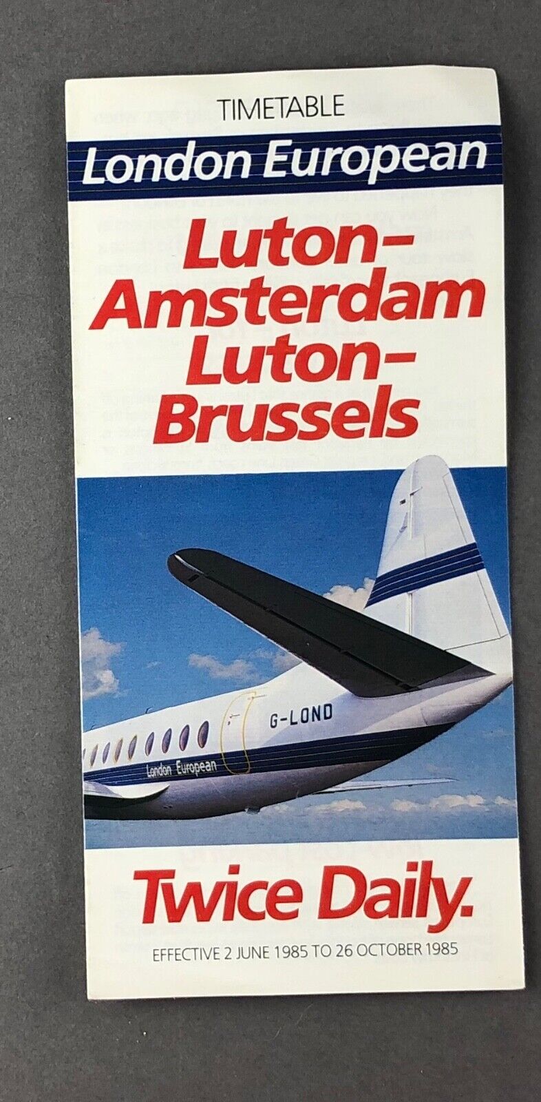 LONDON EUROPEAN AIRWAYS AIRLINE TIMETABLE SUMMER 1985 VICKERS VISCOUNT 