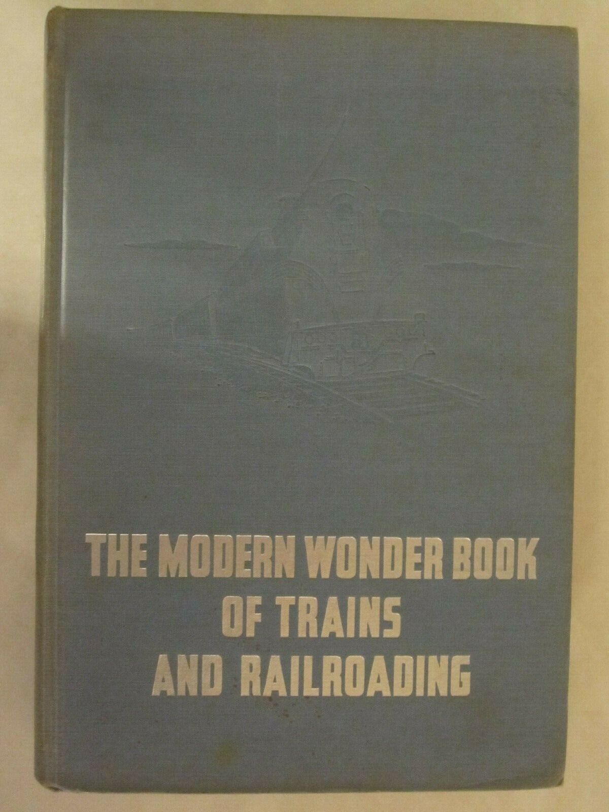 The Modern Wonder Book of Trains and Railroading *VINTAGE*
