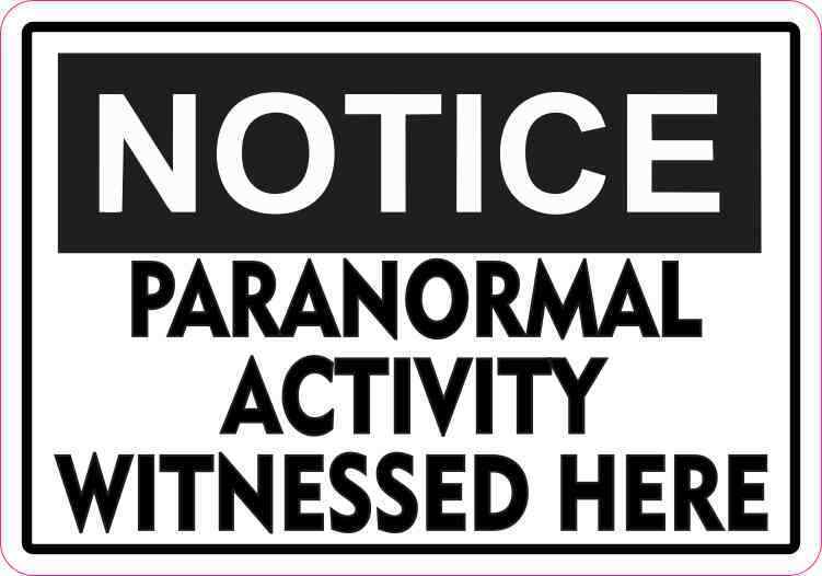 5 x 3.5 Notice Paranormal Activity Sticker Vinyl Sign Stickers Halloween Decal
