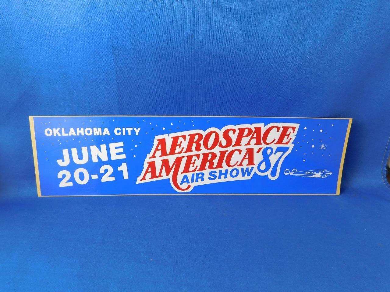 AEROSPACE AMERICA AIR SHOW 1987 ADVERTISING BUMPER STICKER DECAL OKLAHOMA CITY