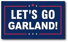 LETS GO GARLAND - Anti Trump Making America Great Again - Sticker Decal picture