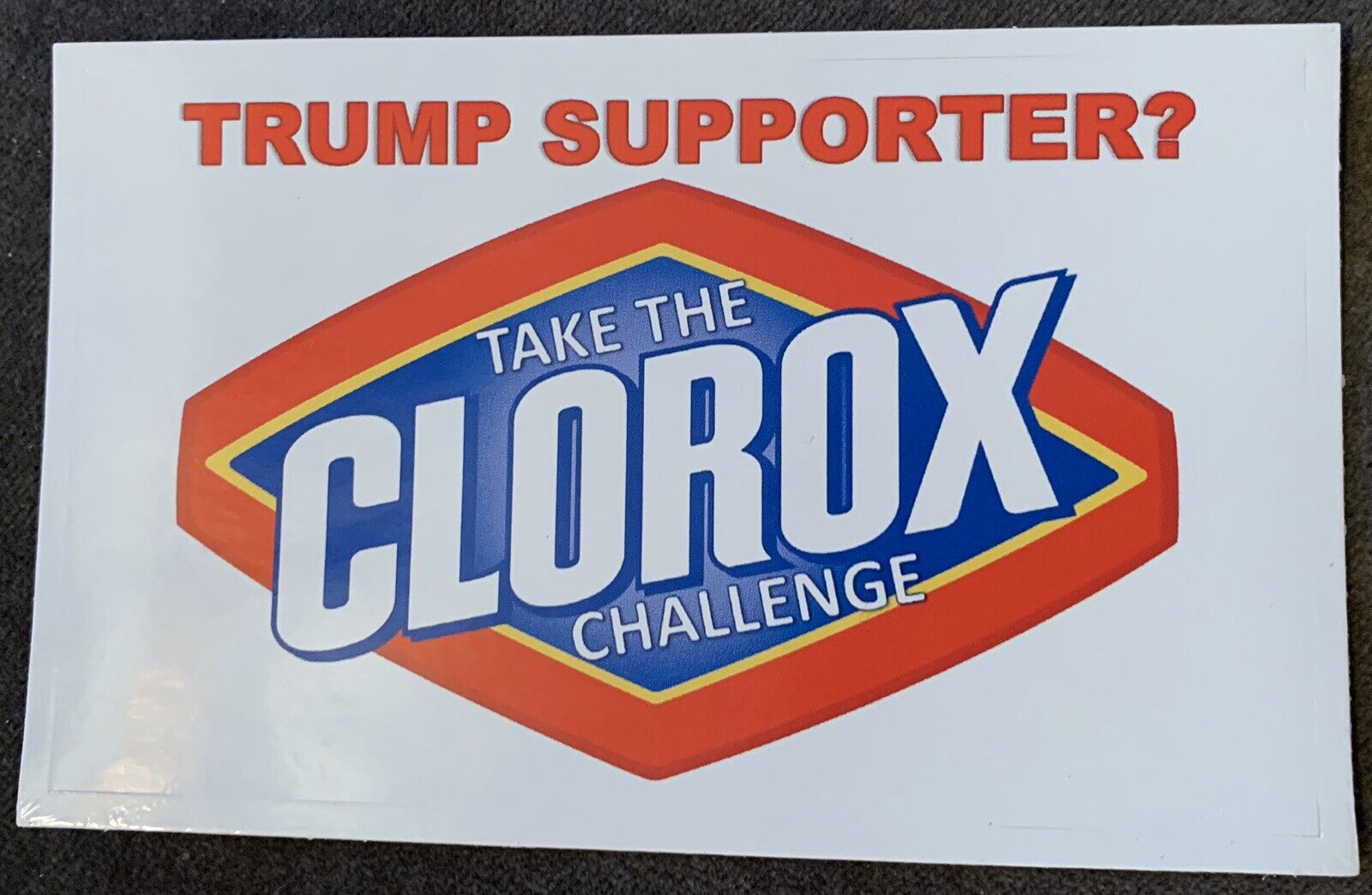 Anti-trump Bumper Sticker Decal TAKE THE CLOROX CHALLENGE 3x5 Inches