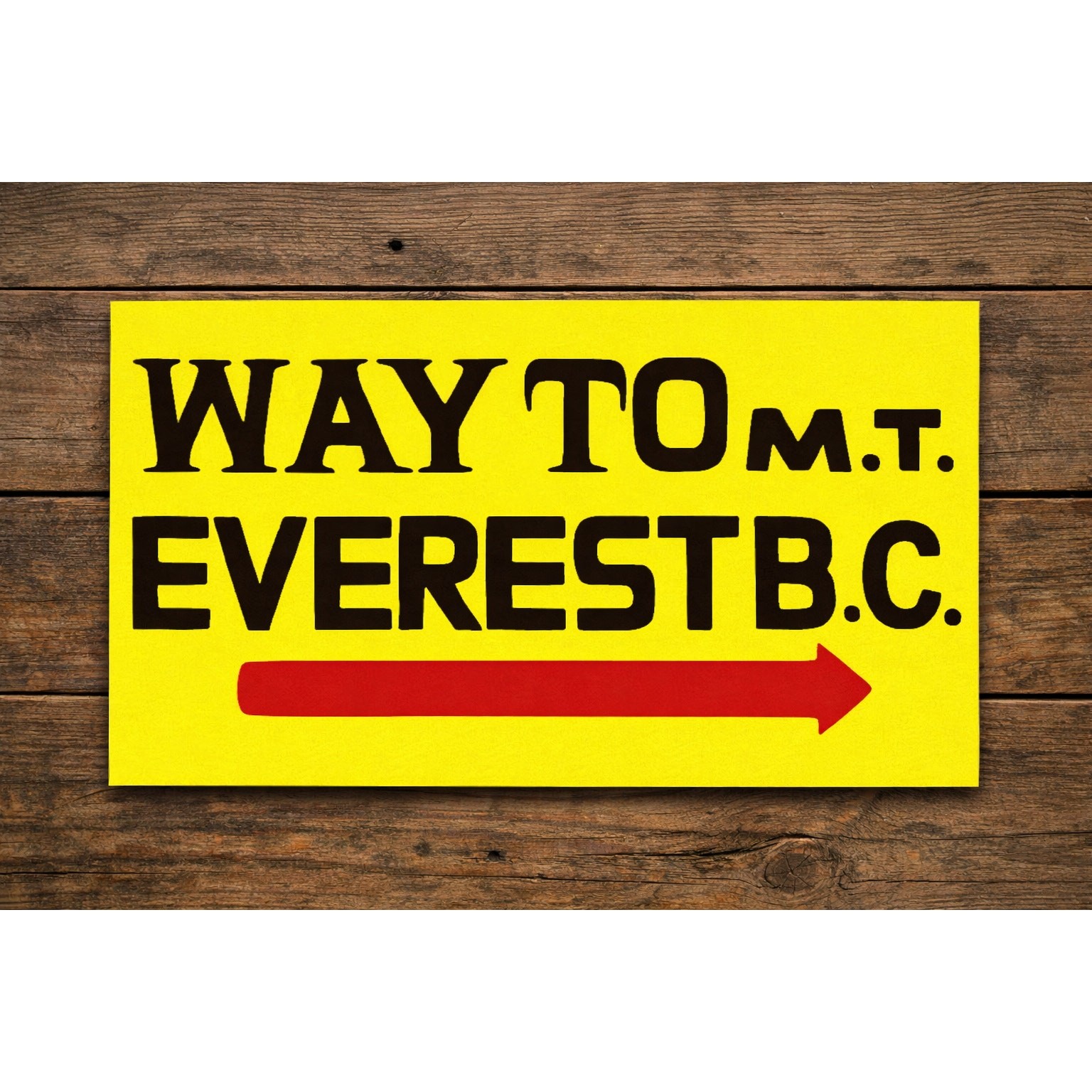 Mount Everest Base Camp Sign Arrow Direction Mountaineering M.T. Everest B.C.