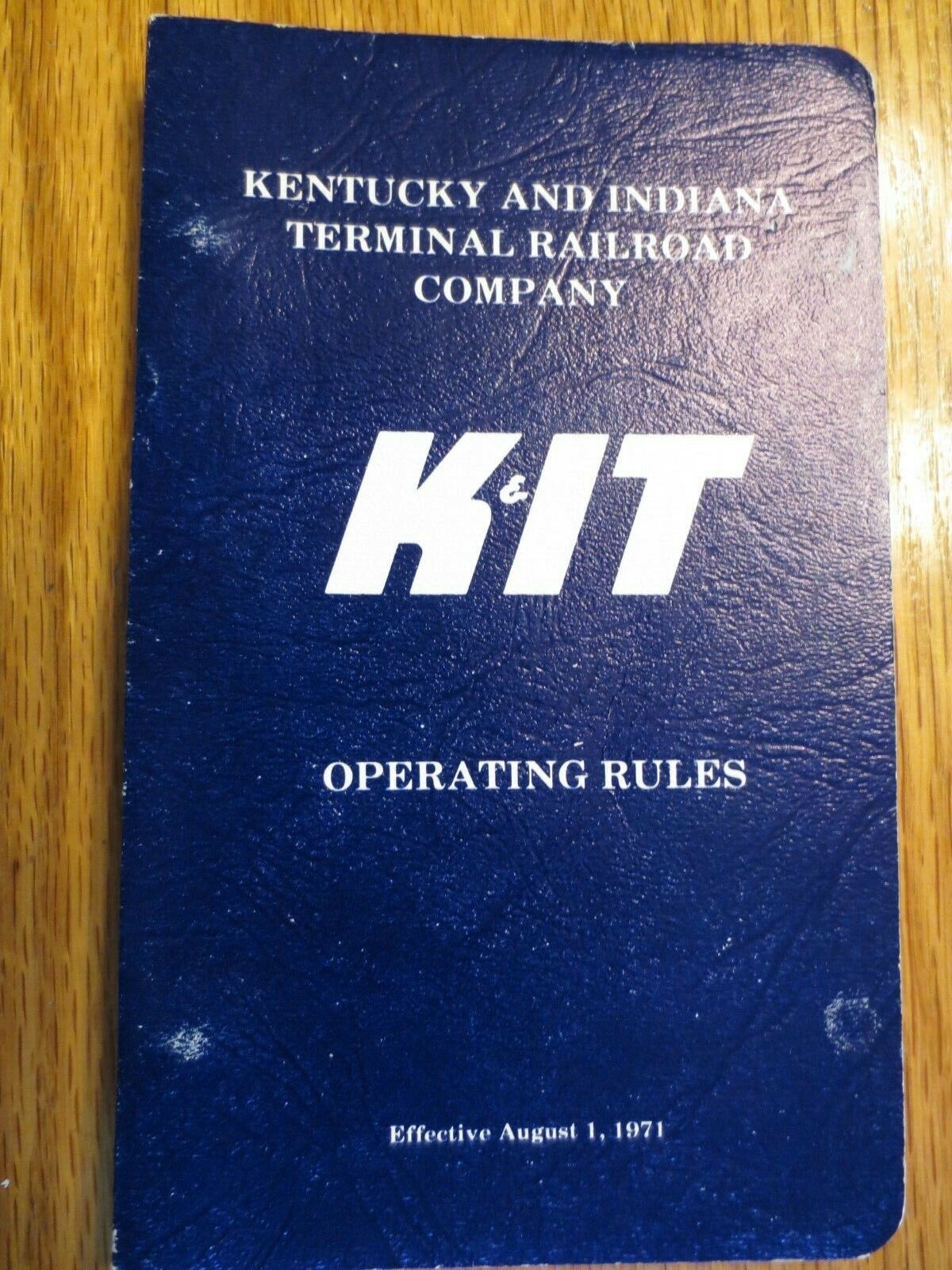 KENTUCKY AND INDIANA TERMINAL RAILROAD RULES BOOK  8/1/1971 THIS RAILROAD WAS AP