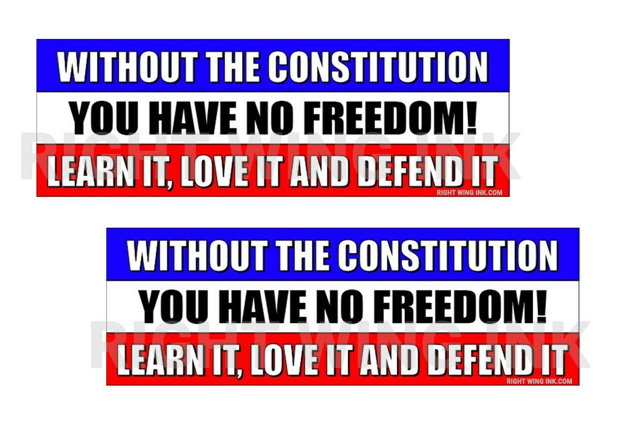 Without Constitution You Have No Freedom Conservative Decals 2 Bumper Stickers