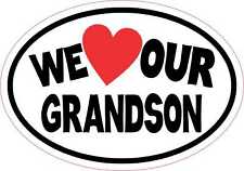 5in x 3.5in We Love Our Grandson Vinyl Sticker Car Truck Vehicle Bumper Decal picture