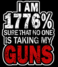 1776 Percent Sure No One Is Taking My Guns Sticker Pro Gun Pro NRA decal picture