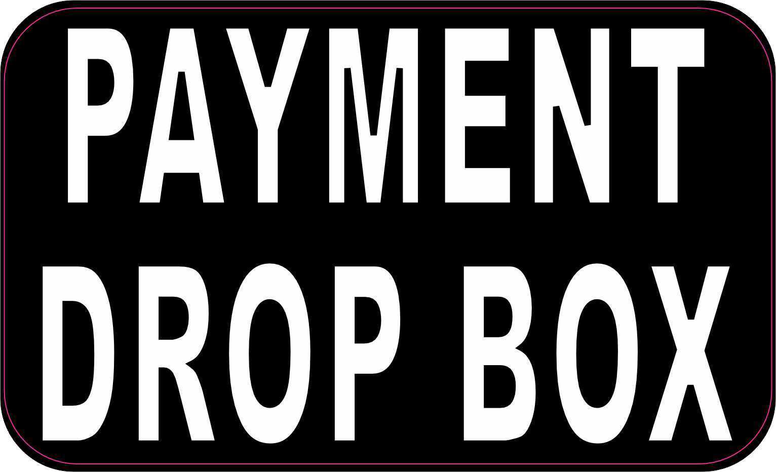 5in x 3in Payment Drop Box Vinyl Sticker Business Sign Decal