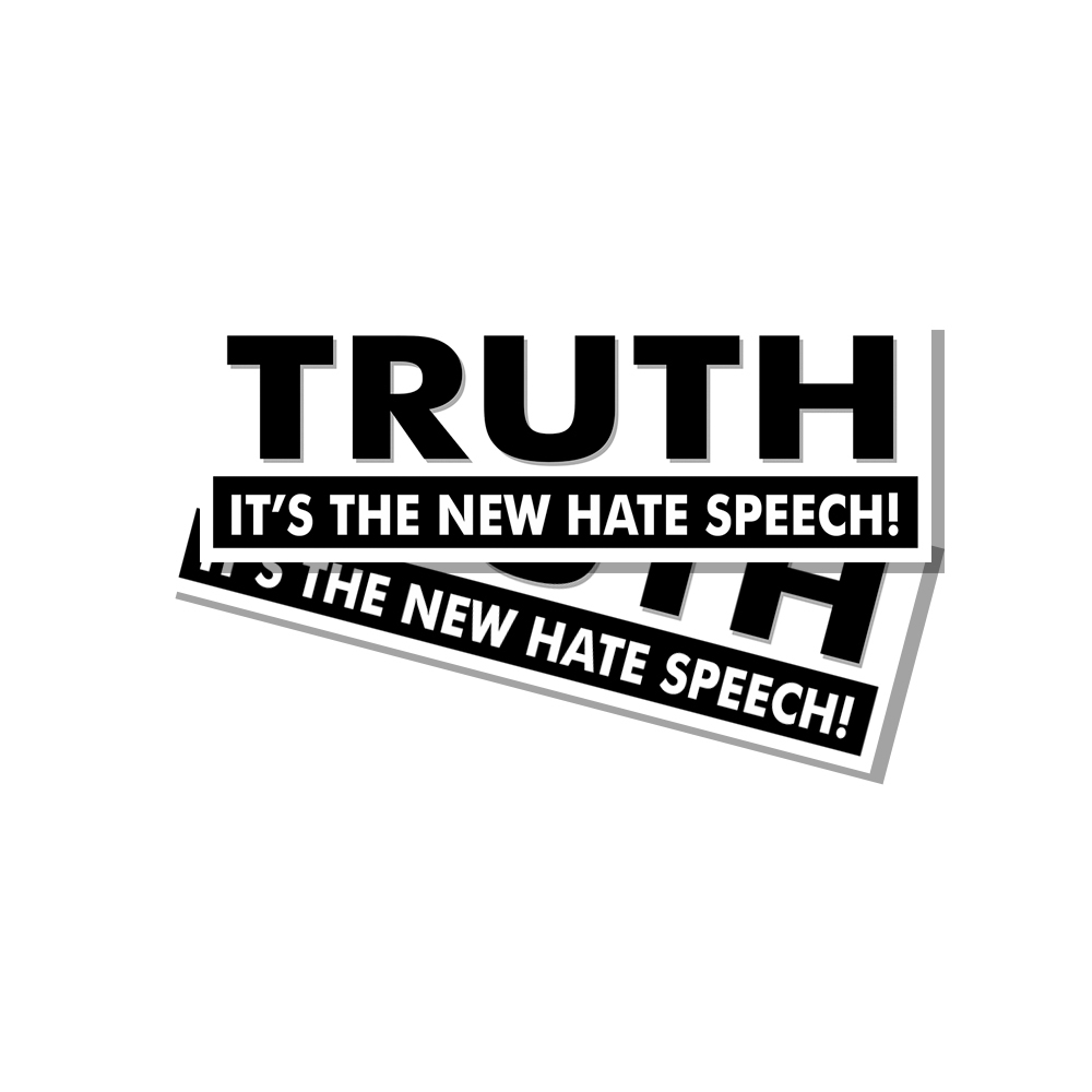 Truth the New Hate Speech Sticker Decal 2 Pack Truth the New Hate Speech Sticker Decal 2 Pack
