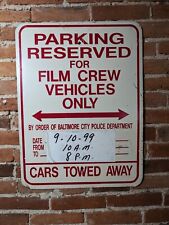 ** VINTAGE PARKING RESERVED FOR FILM CREW VEHICLES SIGN BALTIMORE CITY POLICE ** picture