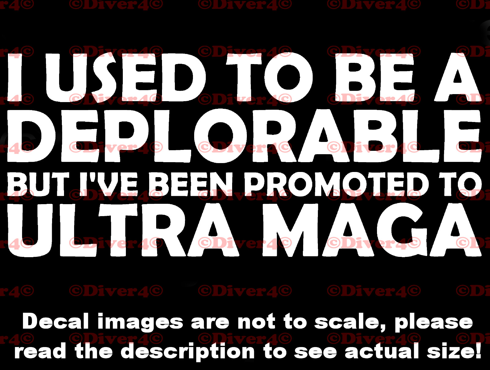 I Used To Be A Deplorable But I\'ve Been Promoted To ULTRA MAGA Decal Trump