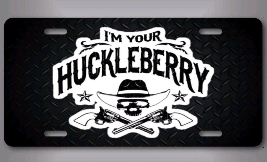 I'm Your Huckleberry Tombstone Aluminum Vanity Auto License Plate Aluminium