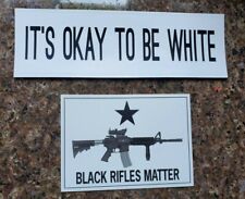 TRUMP 2020 Lot Of 2 - Black Rifles Matter It's OK To Be White funny Sticker REP picture