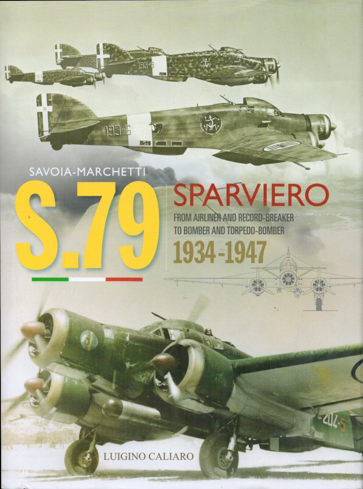 SAVOIA-MARCHETTI S.79 SPARVIERO 1934-1947 - CALIARO - CLASSIC