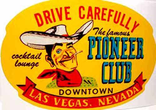 Pioneer Club Las Vegas Vintage Style Travel Decal / Vinyl Sticker, Luggage Label
