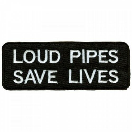 LOUD PIPES SAVE LIVES PATCH