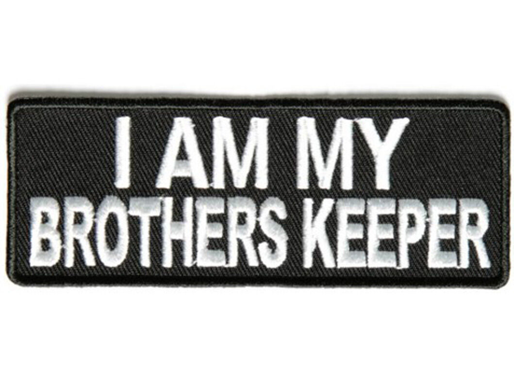 I AM MY BROTHERS KEEPER Embroidered Jacket Vest Patch Funny Saying Biker Emblem