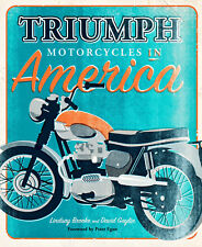 TRIUMPH MOTORCYCLES IN AMERICA COLLECTOR EDITION BOOK SIGNED BY BROOKE & GAYLIN picture
