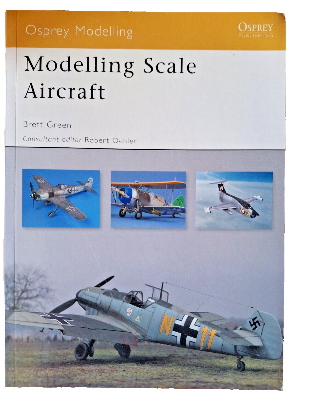 Modelling Scale Aircraft by Brett Green. Osprey. Softback 2008